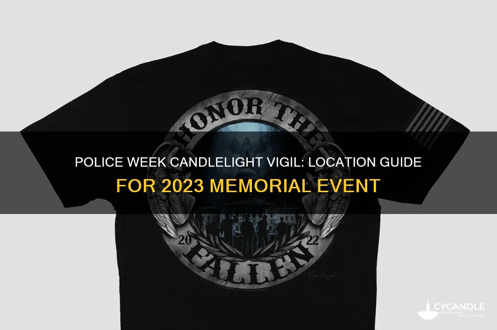where is police week candle light vigil location