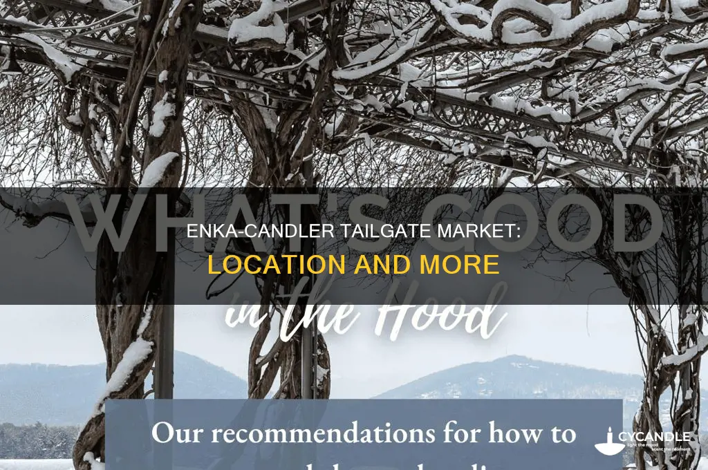 where is the enka candler tailgate market