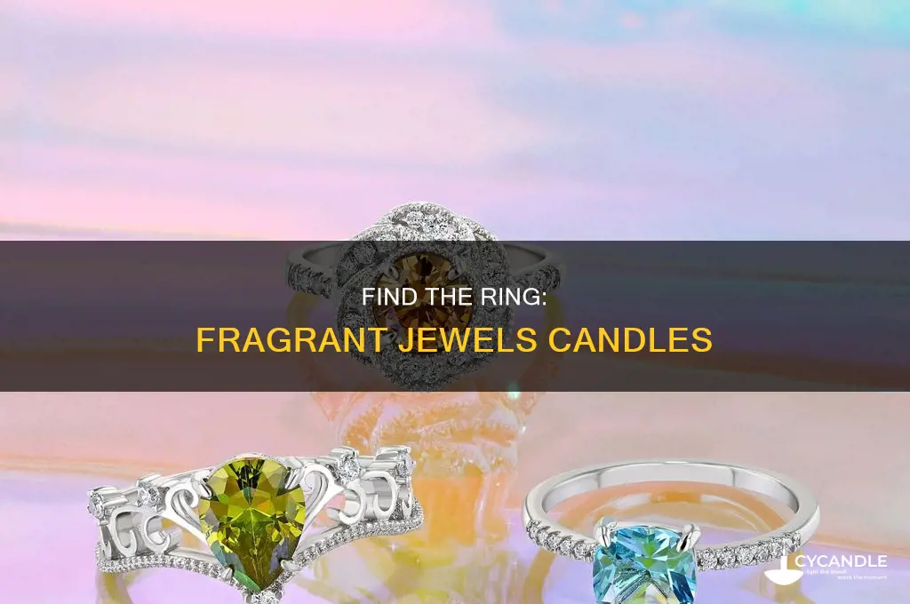 where is the ring in fragrant jewels candles