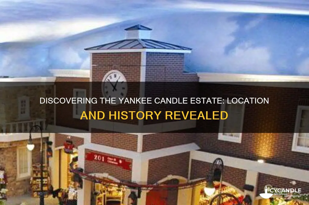 where is the yankee candle estate