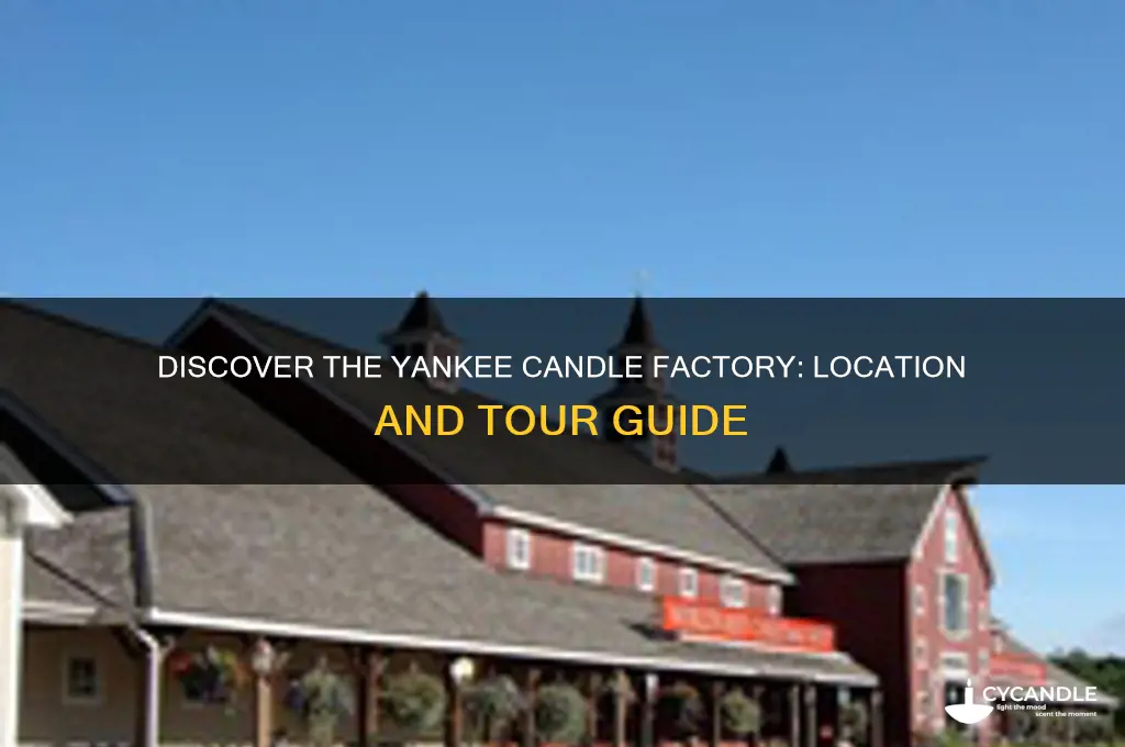 where is the yankee candle factory