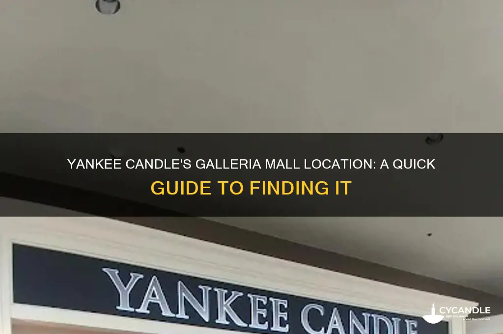 where is yankee candle in the galleria mall
