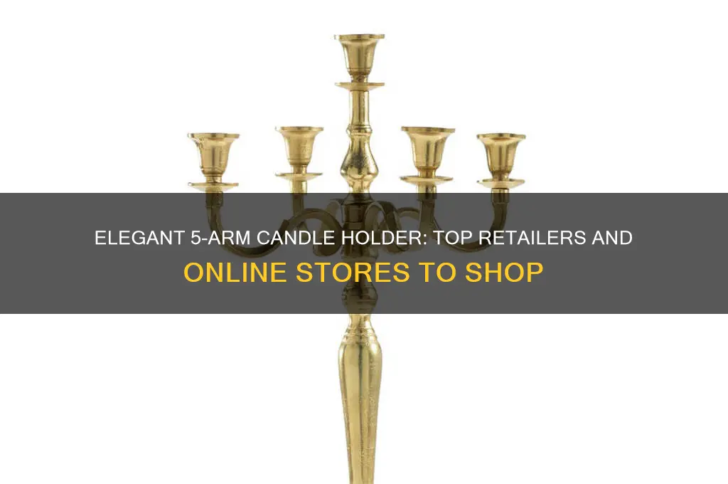 where to buy 5 arm candle holder