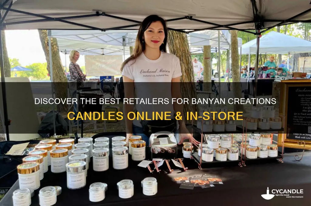 where to buy banyan creations candles