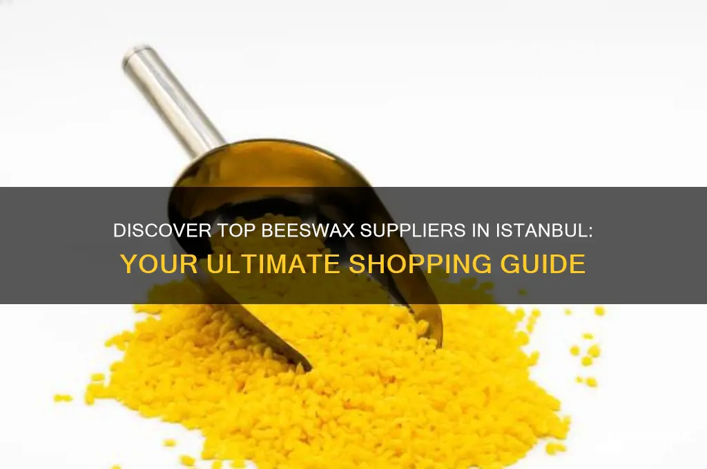where to buy beeswax in istanbul