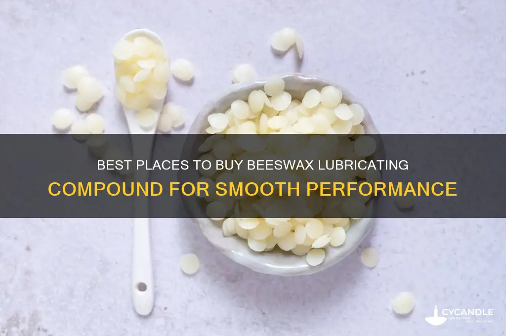 where to buy beeswax lubricating compound
