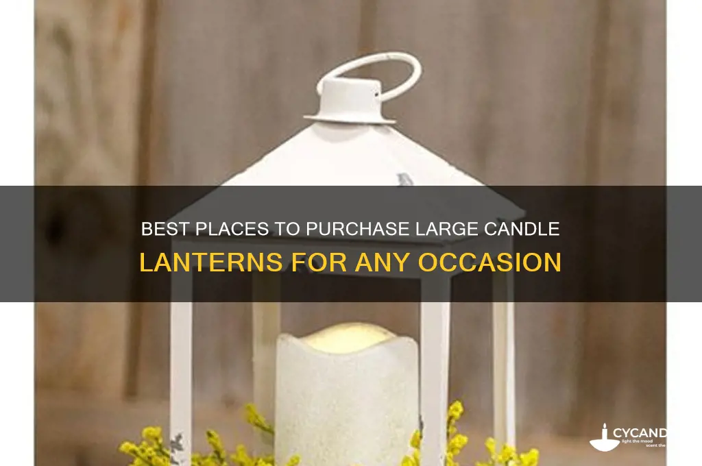where to buy big candle lanterns
