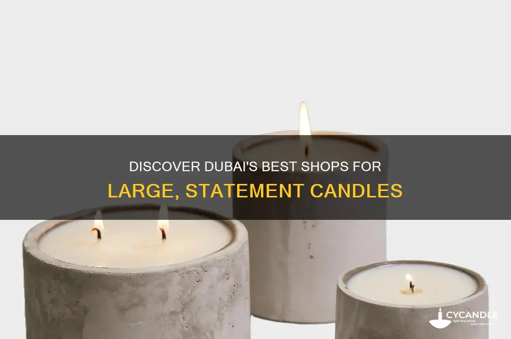 where to buy big candles in dubai