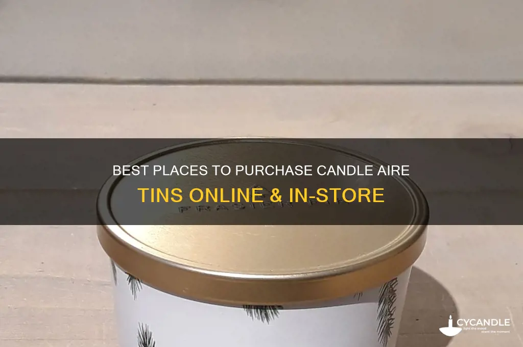 where to buy candle aire tins