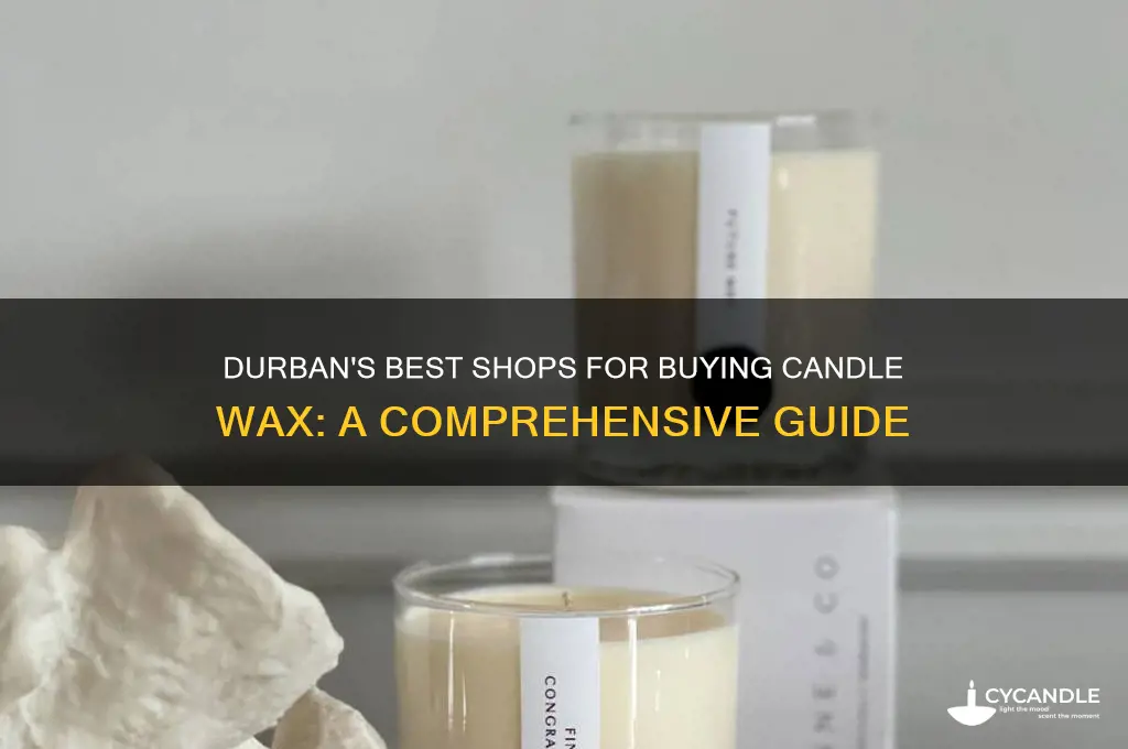 where to buy candle wax in durban