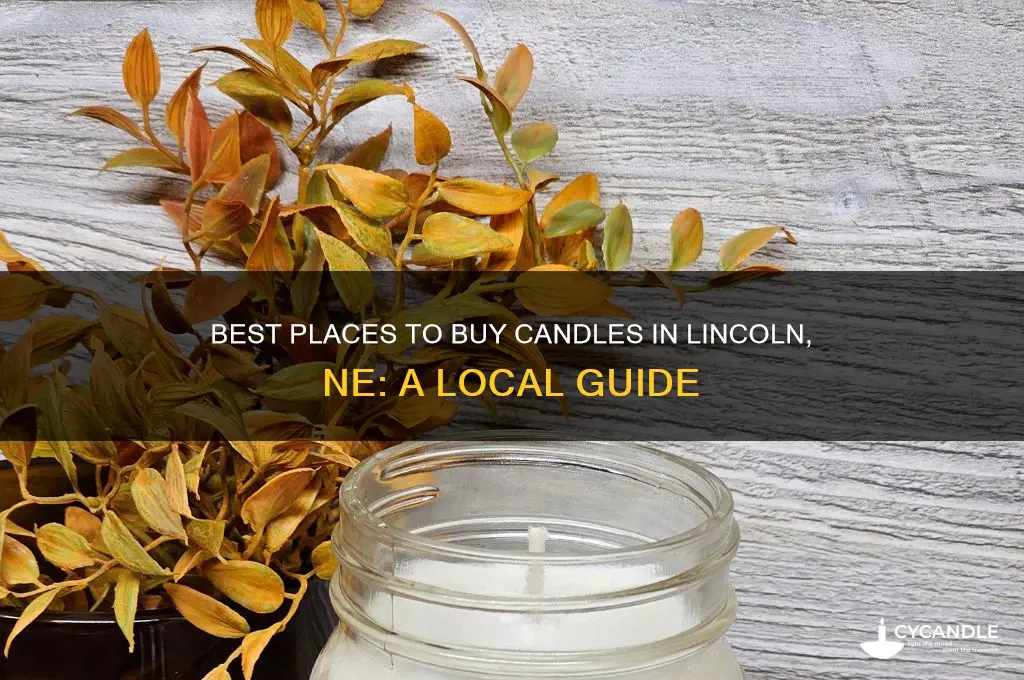 where to buy candles in lincoln ne