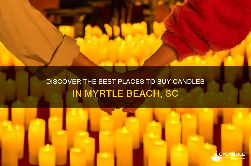 where to buy candles in myrtle beach sc