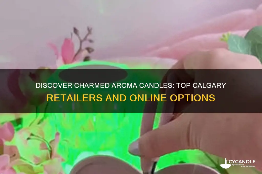 where to buy charmed aroma candles in calgary