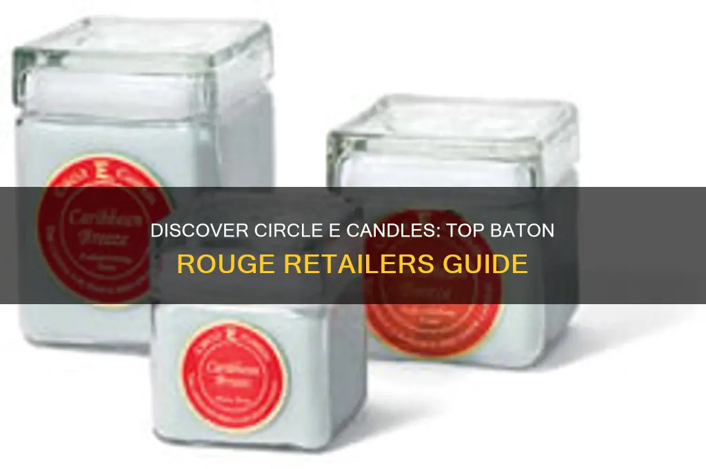 where to buy circle e candles in baton rouge