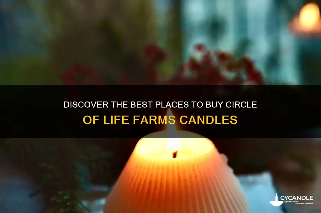 where to buy circle of life farms candles