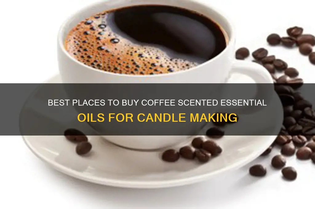 where to buy coffee scented essential oil to make candles