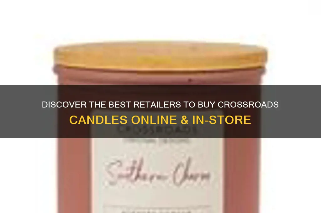 where to buy crossroads candles