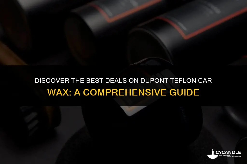 where to buy dupont teflon car wax