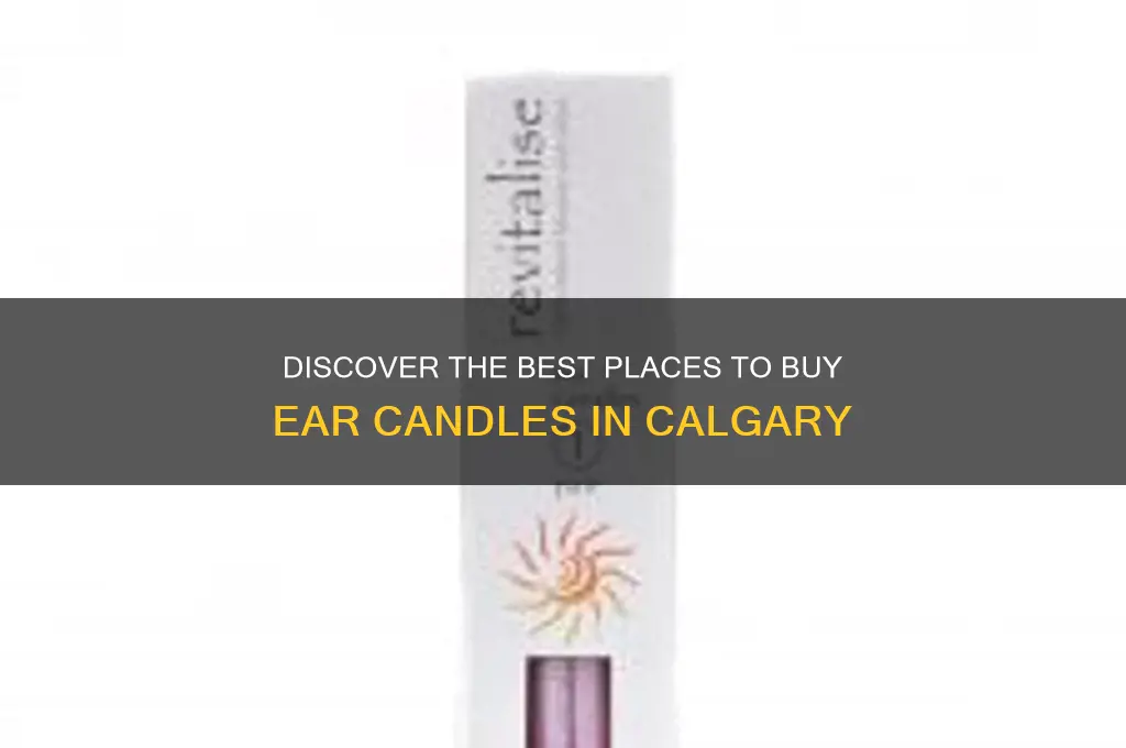 where to buy ear candles in calgary