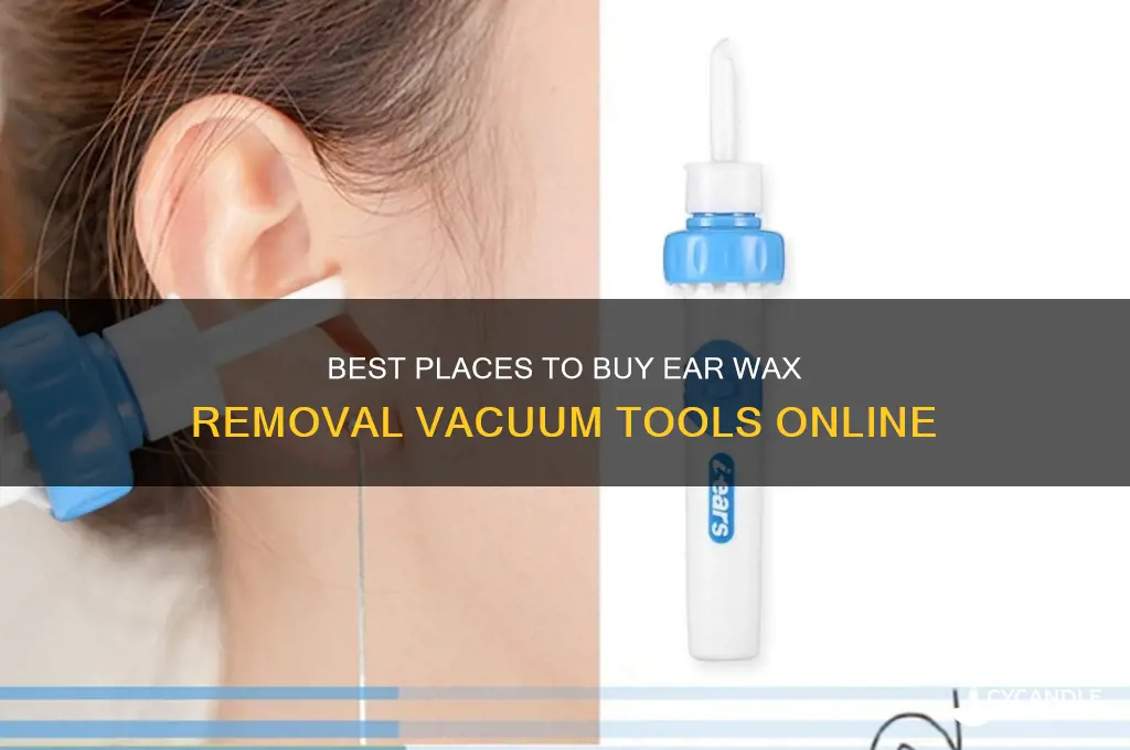 where to buy ear wax removal vacuum