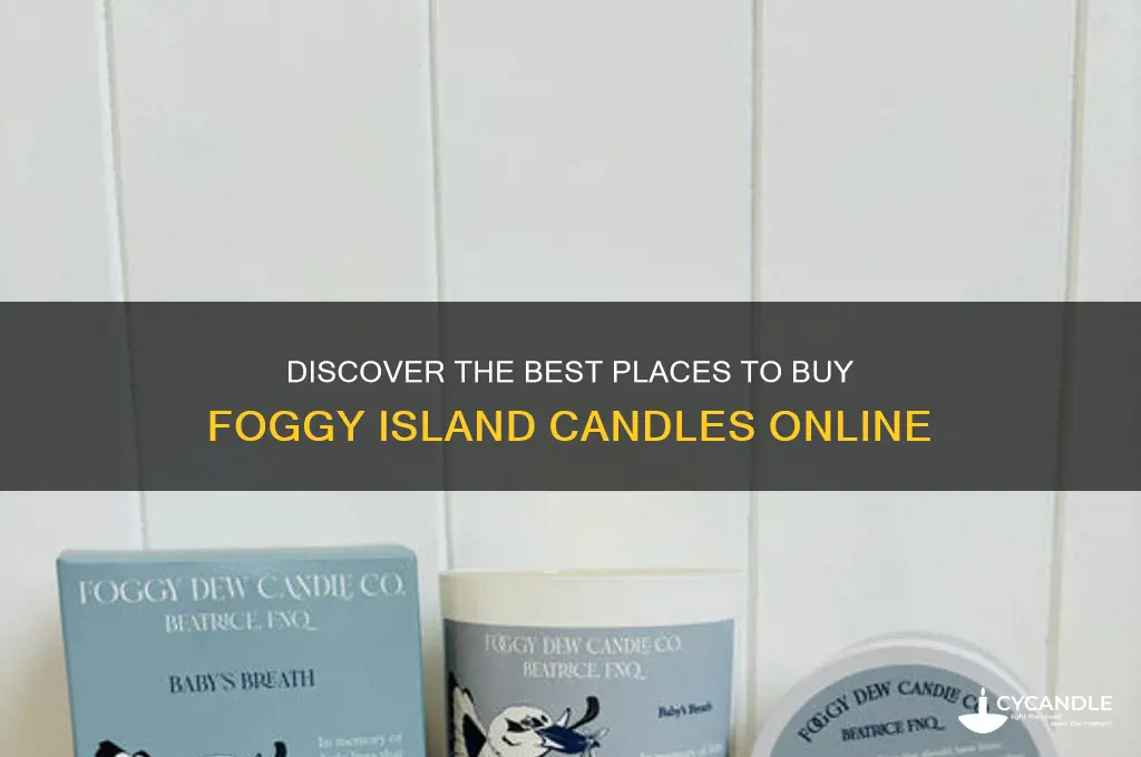 where to buy foggy island candles
