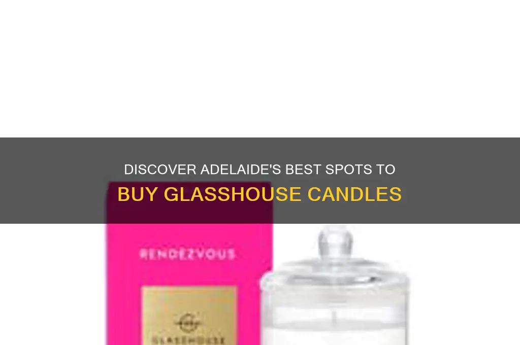 where to buy glasshouse candles adelaide