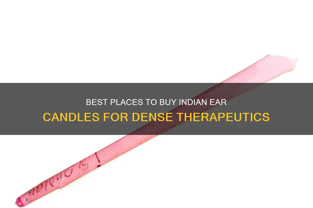 where to buy indian ear candle dense therapeutics