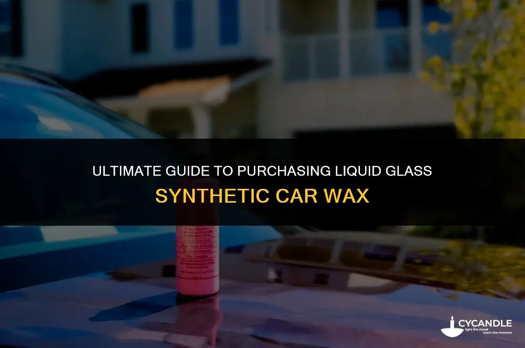 where to buy liquid glass synthetic car wax