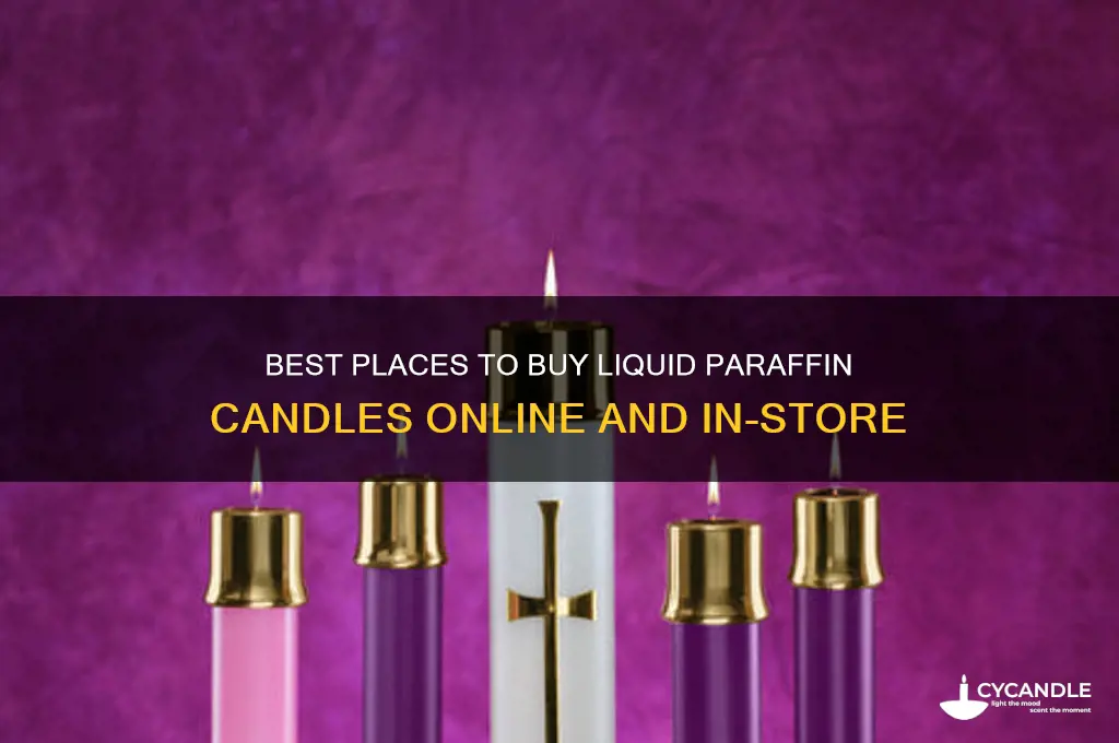 where to buy liquid paraffin candles