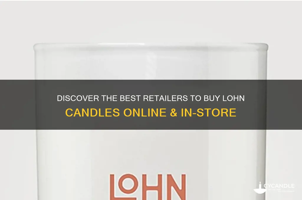 where to buy lohn candles