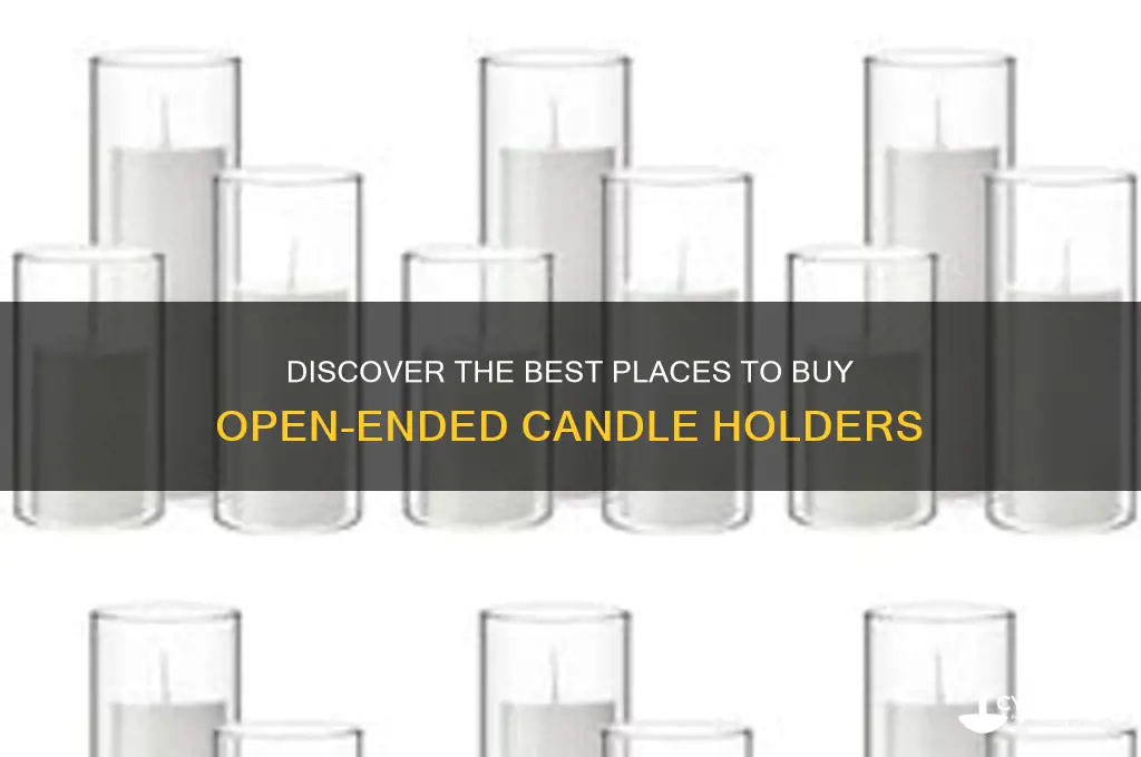 where to buy open ended candle holders