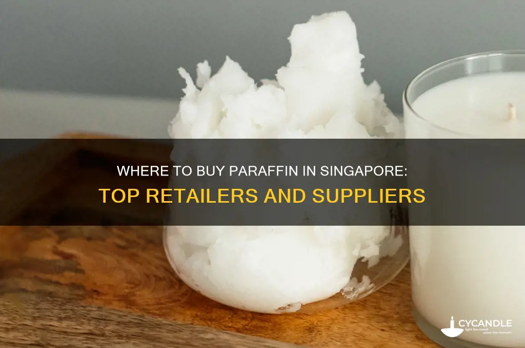 where to buy paraffin in singapore