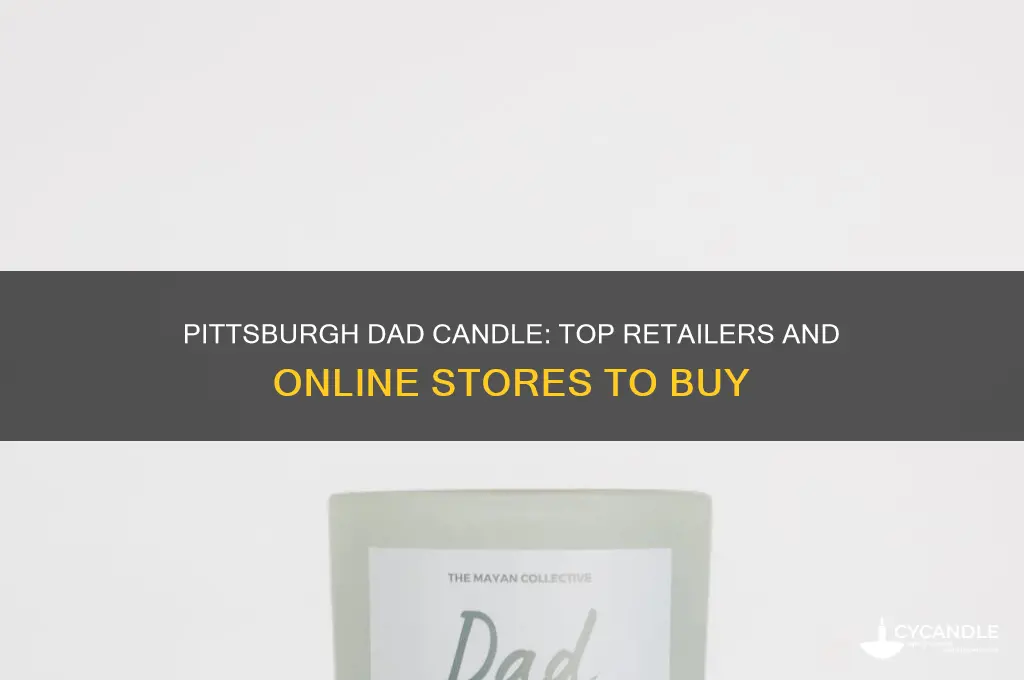 where to buy pittsburgh dad candle