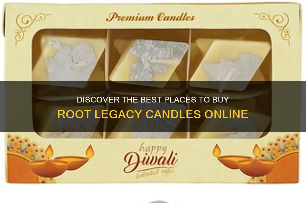 where to buy root legacy candles