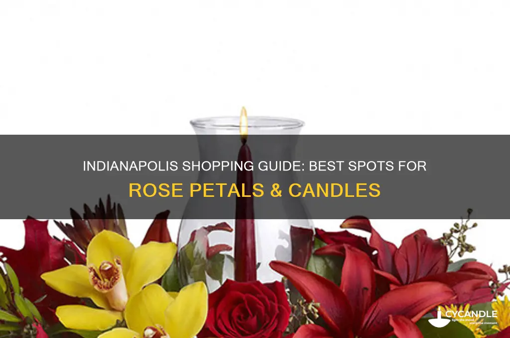 where to buy rose petals and candles in indianapolis indiana