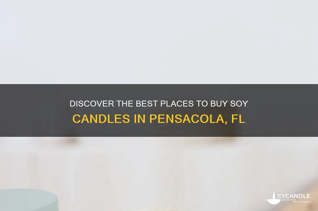 where to buy soy candles in pensacola fl