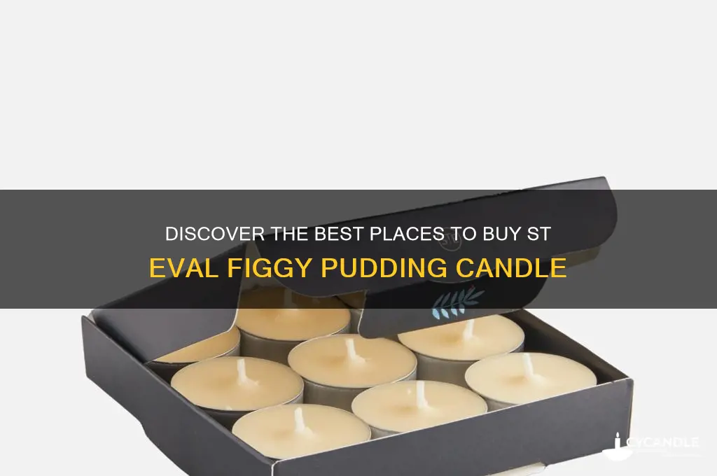 where to buy st eval figgy pudding candle