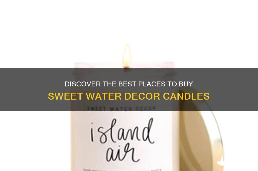 where to buy sweet water decor candles