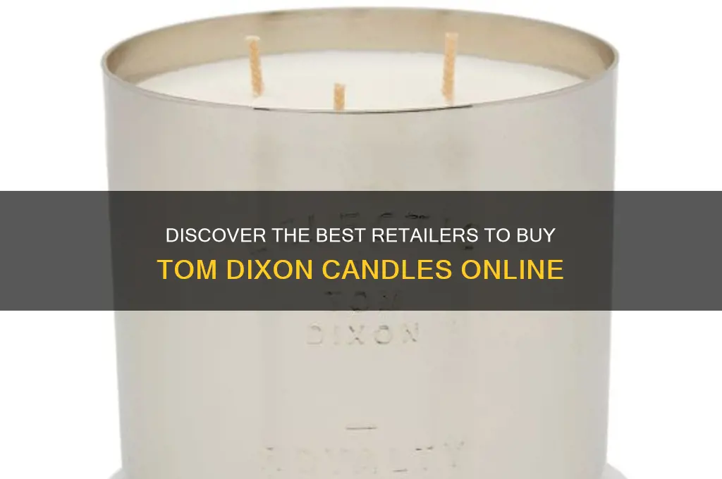 where to buy tom dixon candles