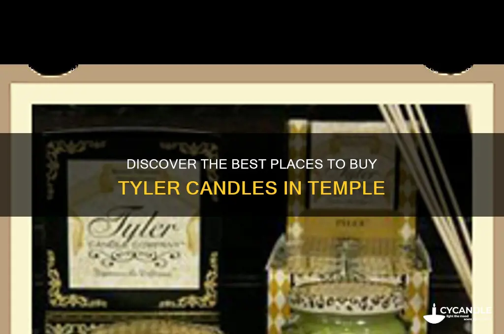 where to buy tyler candles in temple
