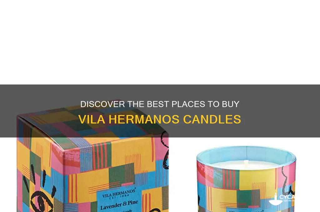 where to buy vila hermanos candles