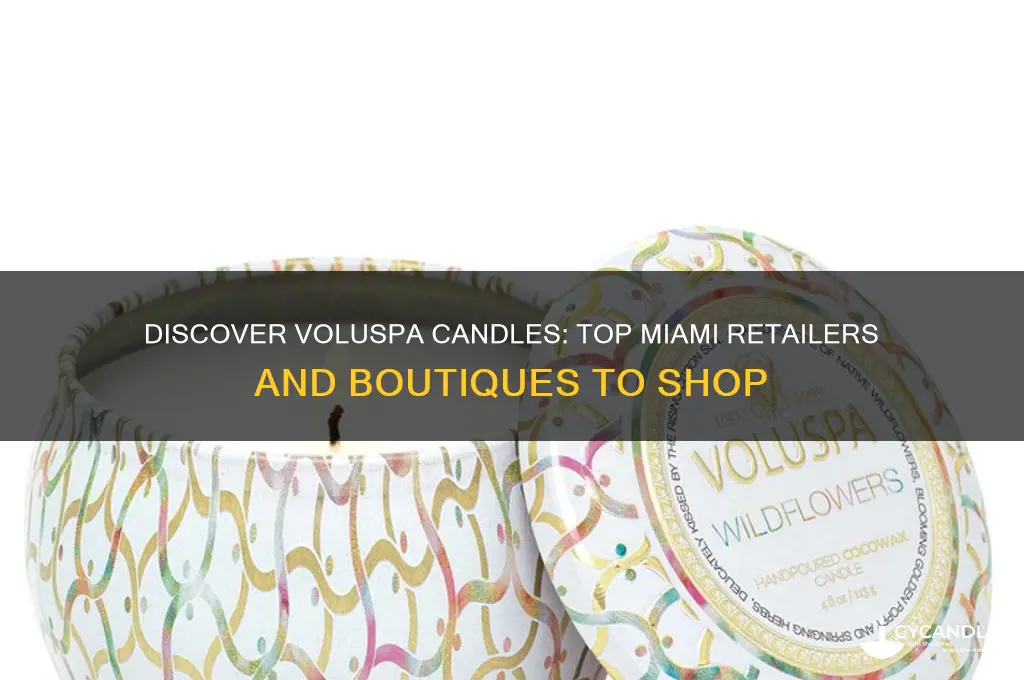 where to buy voluspa candles in miami
