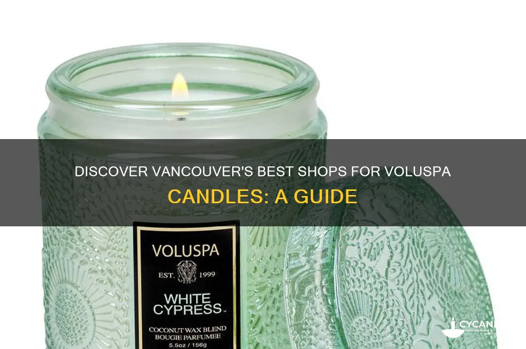 where to buy voluspa candles in vancouver