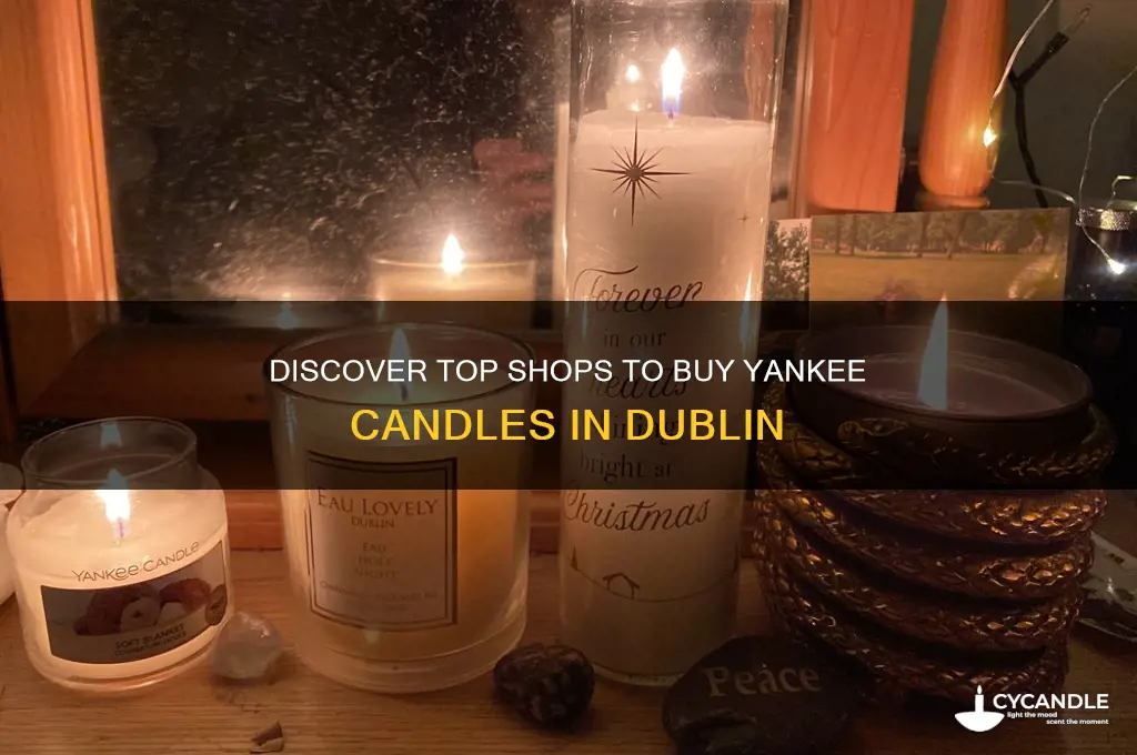where to buy yankee candle dublin