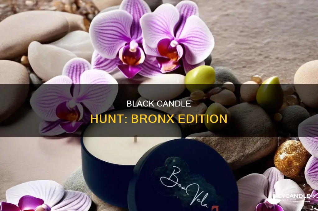 where to find a bkack candle in rhe bronx
