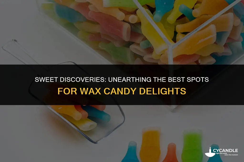 where to find wax candy