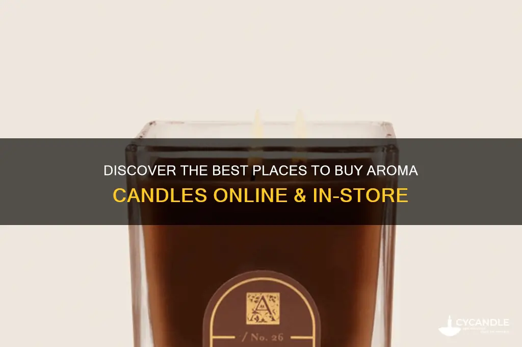 where to get aroma candles