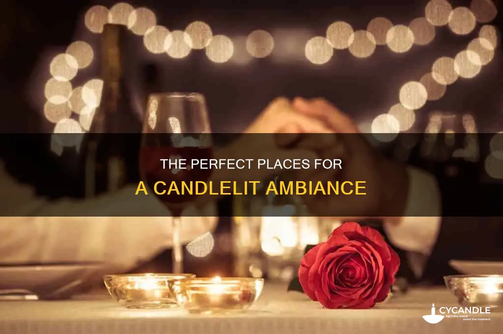 where to have a candle lit