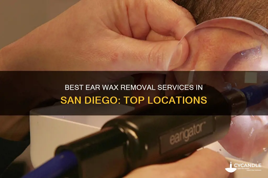 where to have ear wax removal san diego