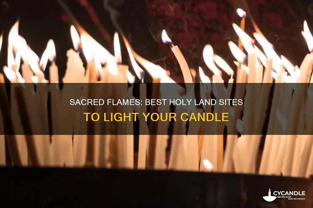 where to light a candle in the holy land